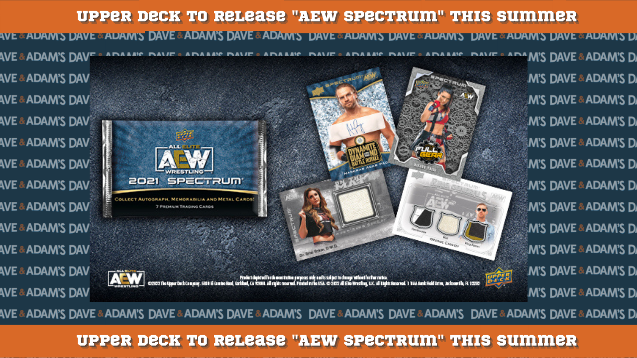 Upper Deck coming off top rope with new AEW release this summer Dave