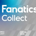 Fanatics Collect partnering with Sotheby’s on high-end auctions