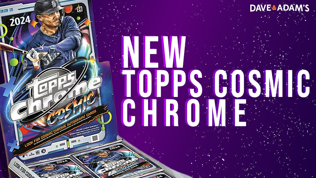 2024 Topps Cosmic Chrome Baseball is OUT OF THIS WORLD Dave & Adam's News