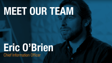 Eric O'Brien - Chief Information Officer